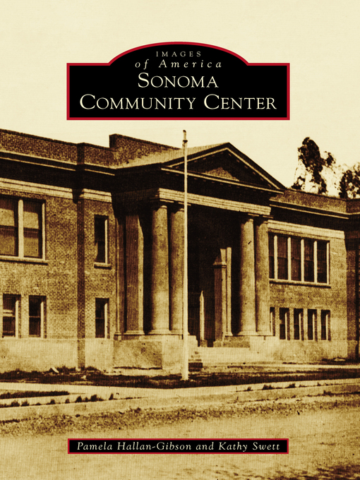 Title details for Sonoma Community Center by Pamela Hallan-Gibson - Available